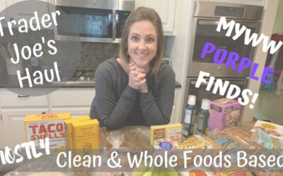 MYWW // WEIGHT WATCHERS // WHAT I BUY AT TRADER JOES // (MOSTLY) CLEAN & WHOLESOME