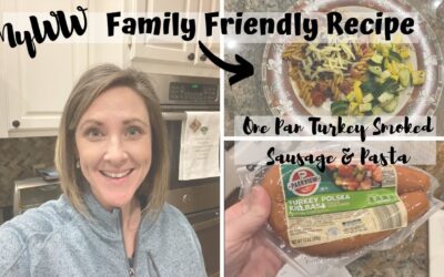 MYWW MEALS MY FAMILY LOVES // ONE PAN TURKEY SMOKED SAUSAGE & PASTA