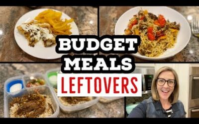 EASY BUDGET MEALS WITH LEFTOVERS // HOW TO USE UP LEFTOVERS