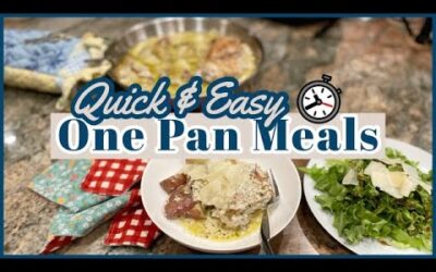 EASY SKILLET ONE PAN MEALS // QUICK & EASY WEEKNIGHT DINNERS