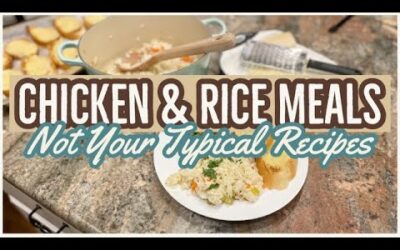 EASY CHICKEN & RICE RECIPES // EASY & DELICIOUS FAMILY MEALS