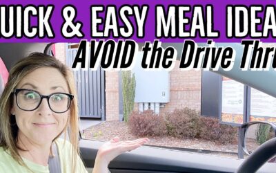 🍟 THESE EASY MEAL IDEAS SAVE MONEY & TIME // TIPS TO EAT OUT LESS, STAY OUT OF THE DRIVE THRU!