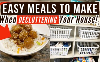 EASY MEALS TO MAKE when Decluttering Your Whole House! // Realistic Household Organization 2023