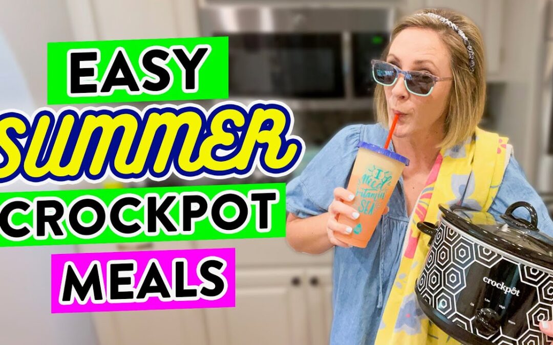 EASY CROCKPOT MEALS You Need to Make This SUMMER! // Family Dinners That Won’t Heat Up Your Kitchen!